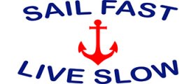 Sail Fast, Live Slow